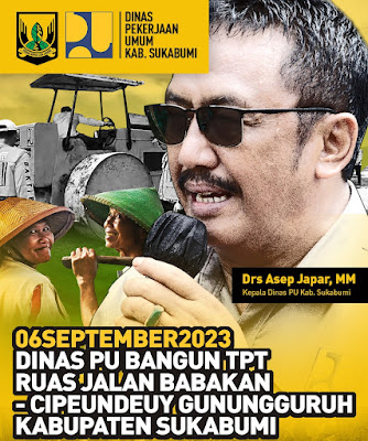 Drs H. Asep Jafar MM Kepala Dinas PU Kabuapten Sukabumi Realisasikan pembagunan TPT Babakan – Ci Pendey Desa Gunung Guruh