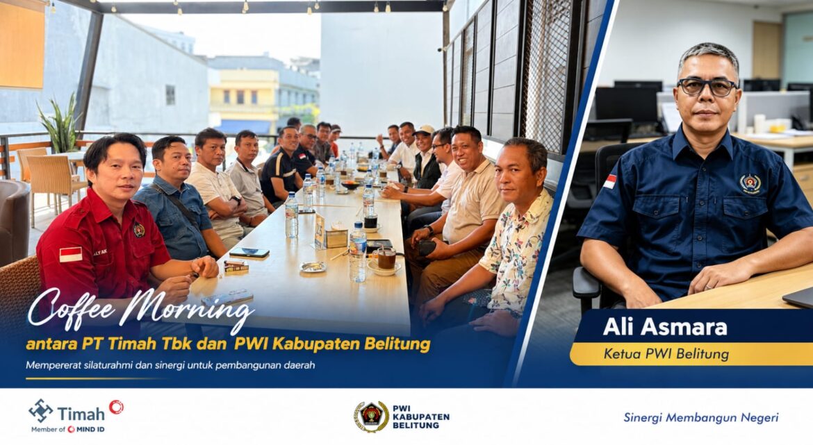 PWI Belitung Gandeng PT Timah Kelola Koperasi Produktif, Bidik Reklamasi, Lahan Eks Tambang & Usaha Non-Tambang
