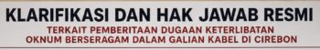 KLARIFIKASI DAN HAK JAWAB RESMI TERKAIT PEMBERITAAN DUGAAN KETERLIBATAN OKNUM BERSERAGAM DALAM GALIAN KABEL DI CIREBON
