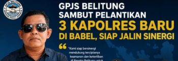 GPJS Belitung Sambut Pelantikan 3 Kapolres Baru di Babel, Siap Jalin Sinergi