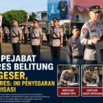Tiga Pejabat Polres Belitung Bergeser, Kapolres: Ini Penyegaran Organisasi Tiga Pejabat Polres Belitung Bergeser, Kapolres: Ini Penyegaran Organisasi